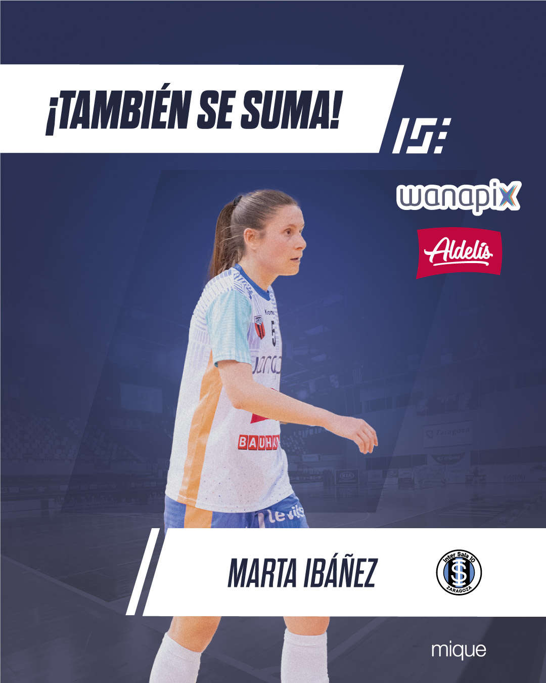 Marta Ibáñez será parte de Wanapix Aldelís InterSala 10 la temporada 24-25