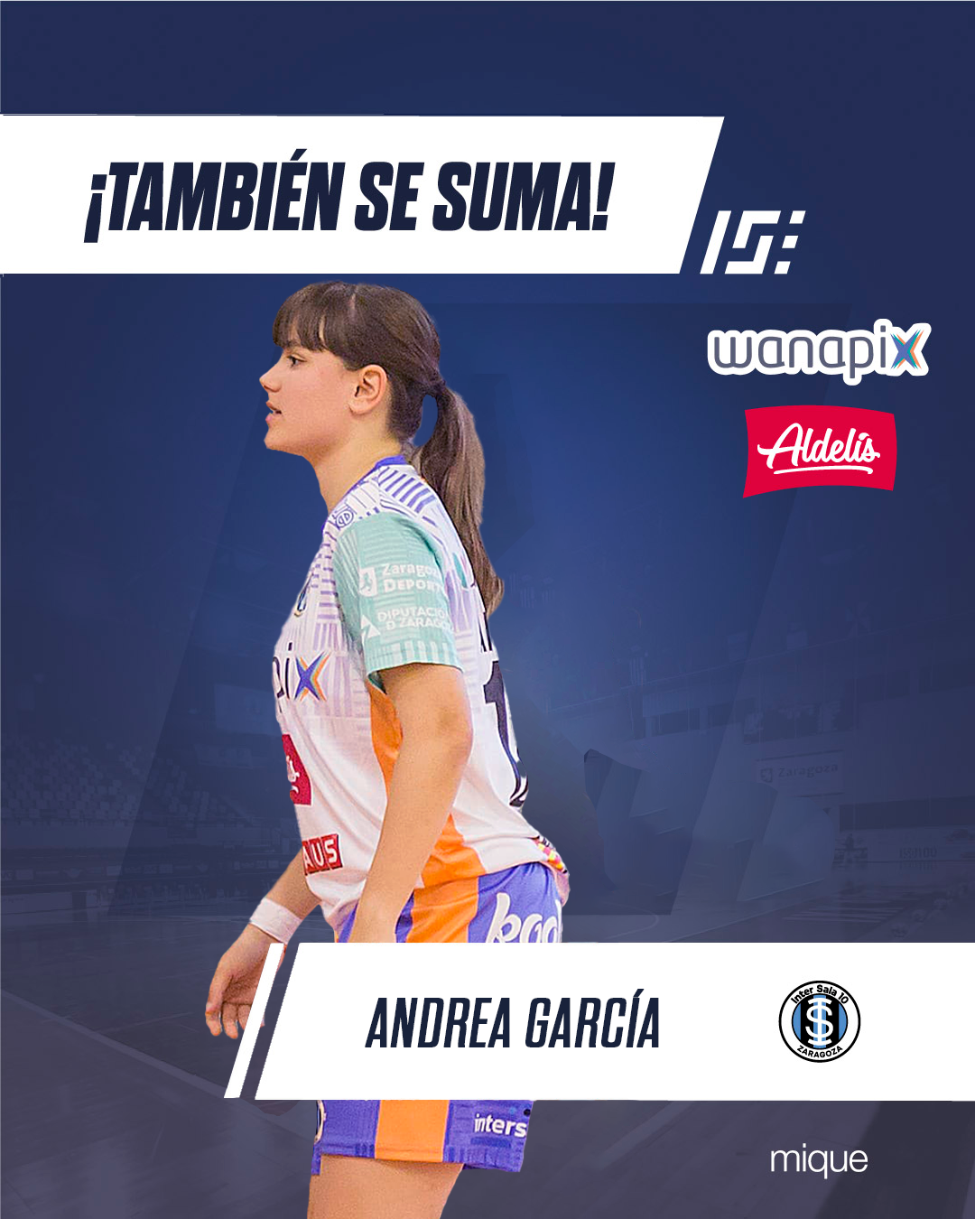 Andrea García renueva con Wanapix Aldelís InterSala 10 para la temporada 24-25